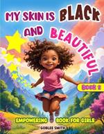 My Skin is Black and Beautiful, Empowering Book for Girls