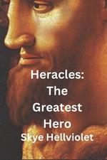 Heracles: The Greatest Hero