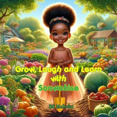 Grow, Laugh and Learn with Sonwabise - Busisiwe Sanelisiwe Mahoko - cover
