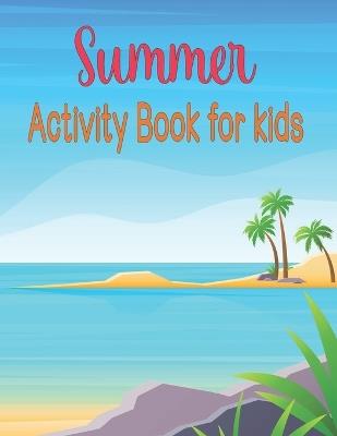 Summer Activity Book for kids: Awesome, Challenging Activities - Oussama Zinaoui - cover