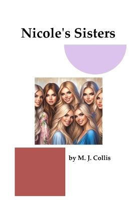 Nicole's Sisters - M J Collis - cover