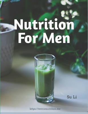 Nutrition for Men: You Are Loved. - Su Li - cover