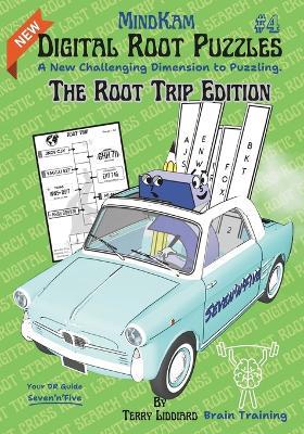 MindKam - Digital Root Puzzles Number 4 - The Root Trip Edition - Brain Training: Digital Root Puzzles and Challenges for Teens, Adults to Defog the Mind - Terry Liddiard - cover