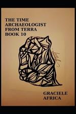 The Time Archaeologist From Terra Book 10