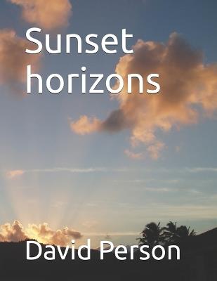 Sunset horizons - David Person - cover