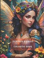 Fantasy Fairies Coloring book: The Fantastic World of Fairies