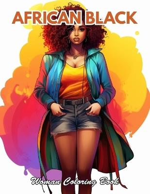 African Black Woman Coloring Book: 100+ New and Exciting Designs for All Fans - Owen Scott - cover