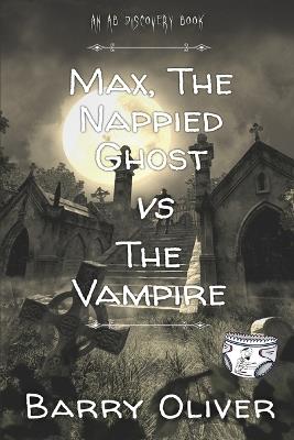 Max, The Nappied Ghost vs The Vampire: AN ABDL/Horror story - Barry Oliver - cover