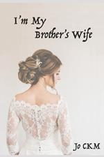 I'm my brother's wife