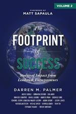 The Footprint of Success VOLUME 2: Stories of Impact from Leaders & Entrepreneurs