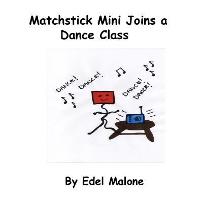 Matchstick Mini joins a dance class - Edel Malone - cover