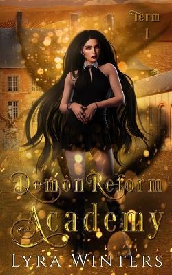 Demon Reform Academy: Term 1 - Lyra Winters - cover