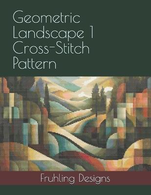 Geometric Landscape 1 Cross-Stitch Pattern - Zachary Fruhling - cover