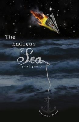 The Endless Sea: grief poetry - Stefanie Briar - cover