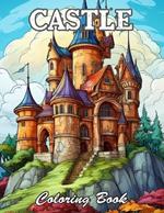 Castle Coloring Book for Adult: A Stress Relief Experience for All Ages