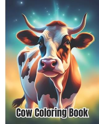 Cow Coloring Book: Beautiful Cows Coloring Pages for Kids / Cute Gift for Boys and Girls Ages 4-8 - Dana Nguyen - cover