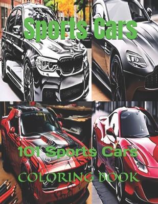 Sports Cars: 101 Sports Cars - Atorrante Sand?r Pi?a - cover