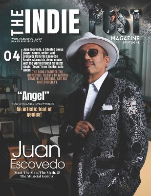 The Indie Post Magazine Juan Escovedo May 25, 2024 ISSUE VOL 3 - Gina Sedman - cover