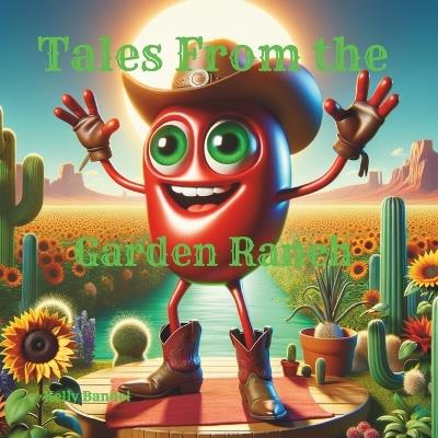 Tales from the Garden Ranch - Kelly Bandel - cover