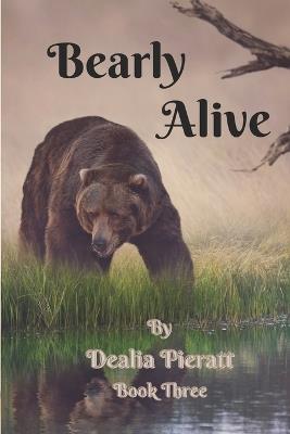 Bearly Alive - Dealia Pieratt - cover