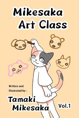 Mikesaka Art Class vol.1 - Tamaki Mikesaka - cover