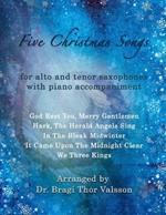 Five Christmas Songs - Alto and Tenor Saxophones with Piano accompaniment: duets for alto and tenor saxophones