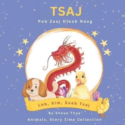 Tsaj, Peb Zaaj Dlaab Neeg - Animals, Story Time Collection (Green): Bilingual (Hmong/English) - Shoua Thao - cover