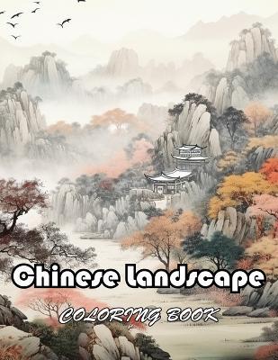 Chinese Landscape Coloring Book: New and Exciting Designs Suitable for All Ages - Jennifer King - cover