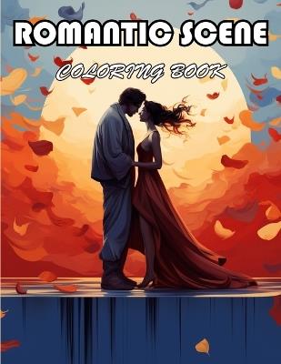 Romantic Scene Coloring Book: 100+ Exciting And Easy Coloring Pages - Phinell Hamu - cover