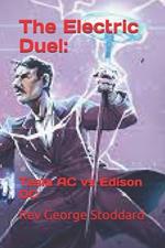 The Electric Duel: Tesla AC vs Edison DC