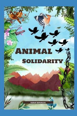 Animal Solidarity - Farah Sepanlou - cover