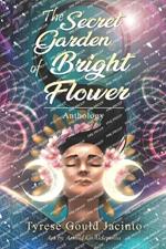 The Secret Garden of Bright Flower: Anthology