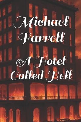 A Hotel Called Hell - Michael Farrell - cover