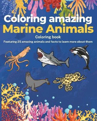 Coloring amazing Marine Animals - Laura Garay Salazar - cover