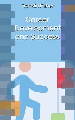 Career Development and Success - Franklin Fisher - cover