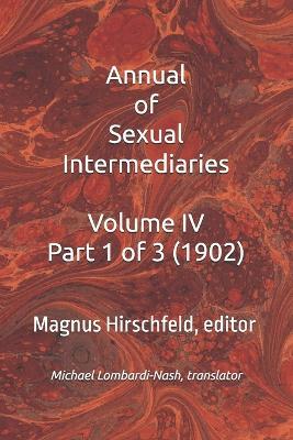 Annual of Sexual Intermediaries Volume IV Part 1 (1902) - Magnus Hirschfeld - cover