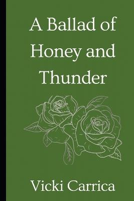 A Ballad of Honey and Thunder - Vicki Carrica - cover