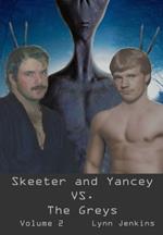 Skeeter and Yancey VS. the Greys