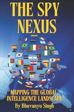 The Spy Nexus: Mapping the Global Intelligence Landscape