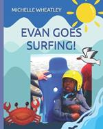 Evan Goes Surfing!