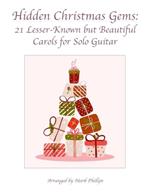 Hidden Christmas Gems: 21 Lesser-Known but Beautiful Carols for Solo Guitar