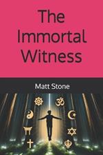 The Immortal Witness