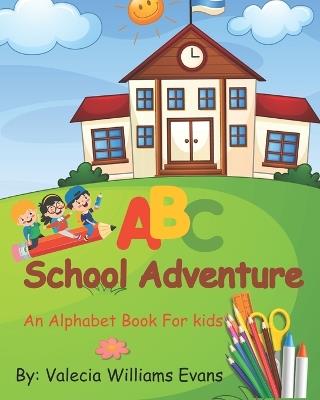 ABC School Adventure - Valecia M Williams-Evans - cover