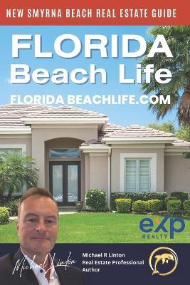 New Smyrna Beach Real Estate Guide: Florida Beach Life - Michael R Linton - cover