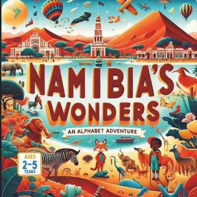 Namibia's Wonders An Alphabet Journey - Amar Gandhi - cover