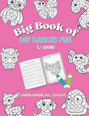 Big Book of Dot Marker Fun: /l/ Sound - Lauren Haugan - cover