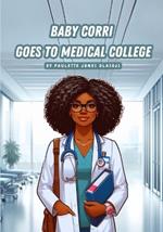 Baby Corri Goes To Medical College