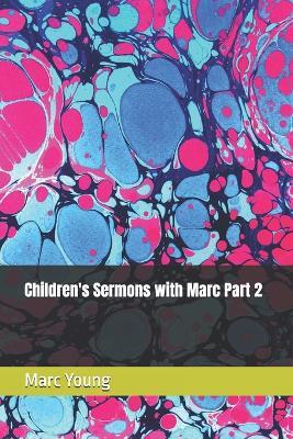 Children's Sermons with Marc Part 2 - Marc Young - cover