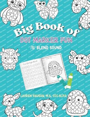 Big Book of Dot Marker Fun: /s/ Blend Sound - Lauren Haugan - cover