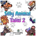 Silly Animal Tales 2